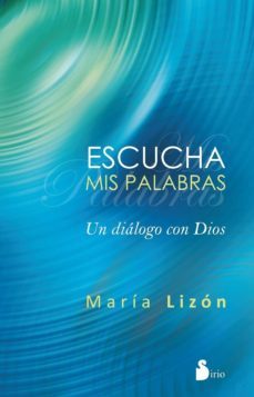 escucha mis palabras-maria lizon-9788478088546