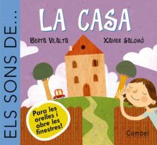 la casa (els sons de...)-berta vilalta-9788478649846