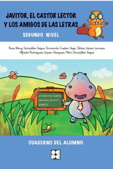javitor, el castor lector y los amigos de las letras. segundo niv el. cuaderno del alumno-9788478699346