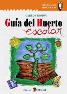 guia del huerto escolar-carlos romon-9788478846146