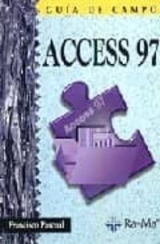 access 97 guia de campo-francisco pascual gonzalez-9788478972746