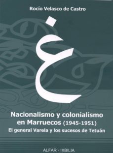 nacionalismo y colonialismo en marruecos (1945-1951)-9788478983346