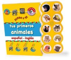tus primeros animales (ed. bilingue español-ingles) (juega y di)-roger priddy-9788479425746