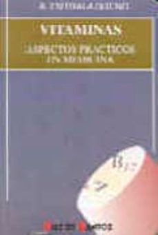 vitaminas aspectos practicos en medicina-alfredo entrala bueno-9788479782146