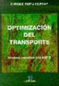 optimizacion del transporte: modelos resueltos con sot ii (incluy e 1 cd-rom)-enrique parra iglesias-9788479783846