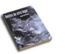 gentes de otro lugar-juan retana-9788480183246