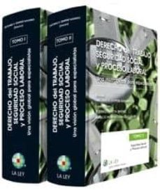 derecho del trabajo, seguridad social y proceso laboral: una visi on global para especialistas (2 vol.)-rodrigo martin jimenez-9788481264746