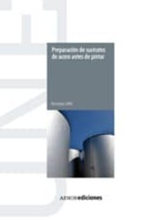 preparacion de sustratos de acero de pintar: manual de normas une-9788481436846