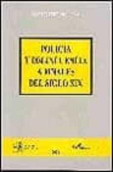 policia y delincuencia a finales del siglo xix-martin turrado vidal-9788481557046