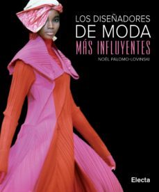 los diseñadores de moda mas influyentes-noel palomo lovinski-9788481564846