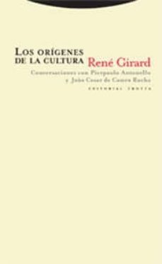 los origenes de la cultura:-rene girard-9788481648546