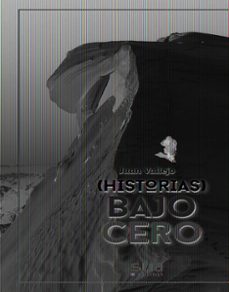 (historias) bajo cero + d3-juan vallejo-9788482169446