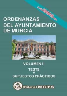 ordenanzas del ayuntamiento de murcia volumen ii: tests y supuestos practicos parte general y especifica-manuel segura ruiz-9788482194646