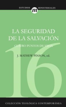 la seguridad de la salvación (ebook)-j. matthew pinson-9788482676746