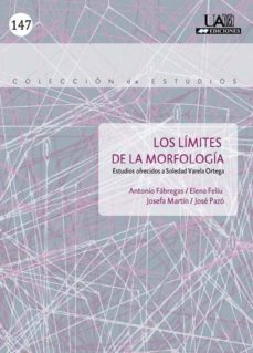los limites de la morfologia (ebook)-antonio fabregas-elena feliu arquiola-9788483443446