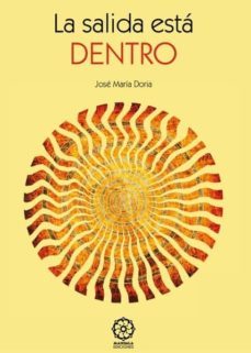 la salida esta dentro de ti-jose maria doria-9788483524046