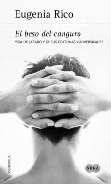 el beso del canguro: vida de lazaro y sus fortunas y adversidades-9788483654446