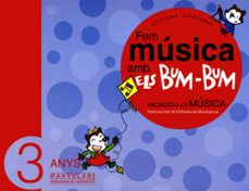 fem musica amb els bum bum (3 anys): iniciacio a la musica-9788484156246