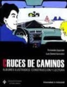 cruces de caminos. albunes ilustrados: construccion y lectura-9788484277446