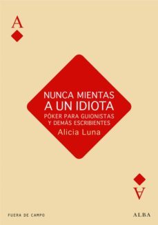 nunca mientas a un idiota (ebook)-alicia luna-9788484287346