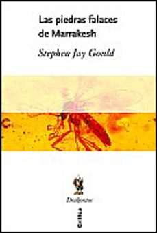 las piedras falaces de marrakech-stephen jay gould-9788484322146