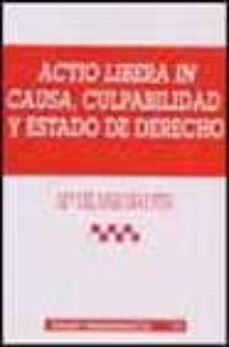 actio libera i causa, culpabilidad y estado de derecho-mª del mar diaz pita-9788484426646