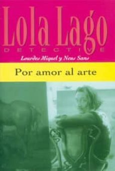 por amor al arte (lola lago detective) (nivel 1)-9788484431046