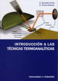 introduccion a las tecnicas termoanaliticas-a. gonzalez arias-9788484487746
