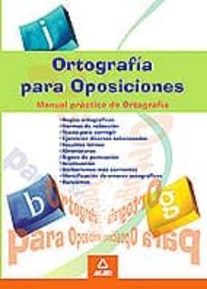 ortografia para oposiciones: manual practico de ortografia-9788486526146