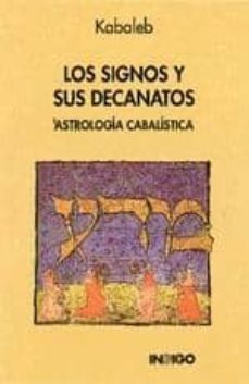 los signos y sus decanatos: astrologia cabalistica-9788486668846