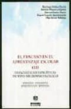 el fracaso en el aprendizaje escolar (t.ii): dificultades especif icas de tipo neuropsicologico-santiago molina garcia-9788487767746