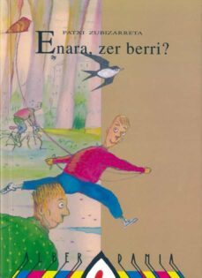 enara, zer berri?-patxi zubizarreta dorronsoro-9788488669346