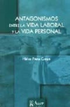 antagonismos entre la vida laboral y la vida personal-helios prieto campa-9788488711946