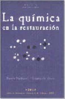 la quimica de la restauracion: los materiales del arte pictorico-mauro matteini-arcangelo moles-9788489569546