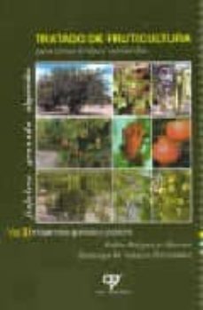 tratado de fruticultura (vol. 2: zonas aridas y semiaridas)-pablo melgarejo moreno-9788489922846