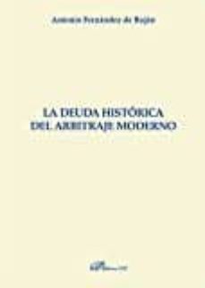 deuda historica del arbitraje moderno (monografias derecho romano)-antonio fernandez de bujan-9788490317846