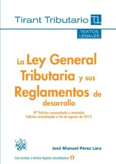 la ley general tributaria y sus reglamentos de desarrollo (9ª ed. )-9788490534946