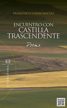 encuentro con castilla trascendente: poema-francisco liñan-9788490550946