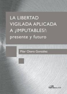 la libertad vigilada (ebook)-mª del pilar otero gonzalez-9788490853146