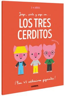 juega, pinta y pega con los tres cerditos-patricia geis-9788491016946