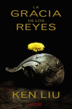 la gracia de los reyes (dinastia del diente de leon i)-9788491043546