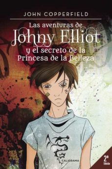 (i.b.d.) las aventuras de johny elliot y el secreto de la princesa de la belleza-john copperfield-9788491127246