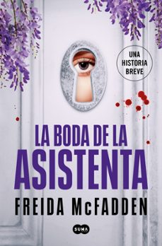 la boda de la asistenta (la asistenta) (ebook)-freida mcfadden-9788491299653