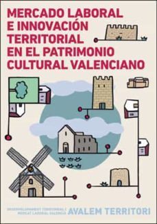 mercado laboral e innovacion territorial en el patrimonio cultural valenciano-9788491335146
