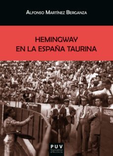 hemingway en la españa taurina (ebook)-santiago m. martinez arias-9788491348146