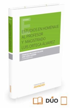 estudios en homenaje al profesor y magistrado luis ortega alvarez-francisco balaguer callejon-9788491354246