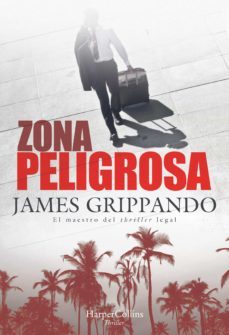 zona peligrosa-james grippando-9788491394846