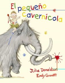 el pequeño cavernicola-julia donaldson-9788491450146