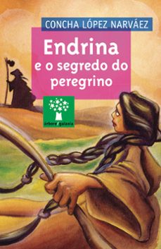 endrina e o segredo do peregrino-concha lopez narvaez-9788491517146