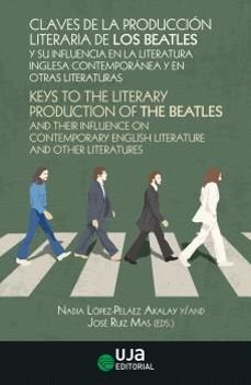 claves de la produccion literaria de los beatles y su influencia en la literatura inglesa contemporanea y en otras literaturas-9788491595946
